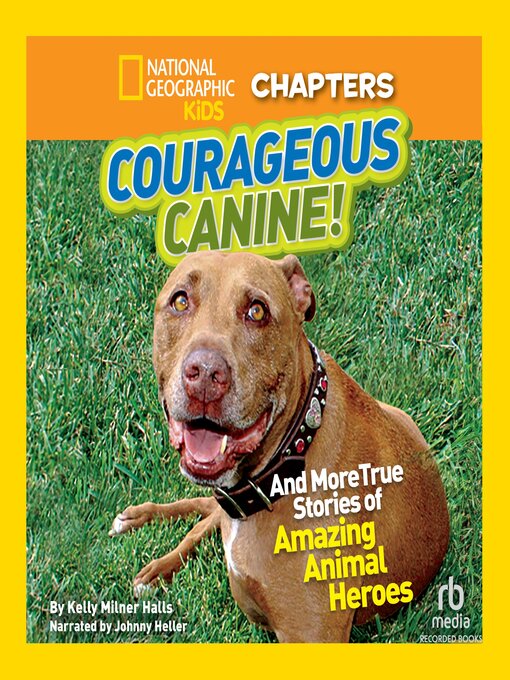 Cover image for Courageous Canine and More True Stories of Amazing Animal Heroes